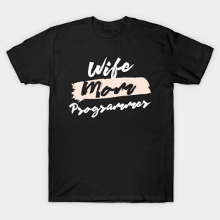 Cute Wife Mom Programmer Gift Idea T-Shirt